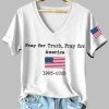 Womens Pray For Truth Pray For America Charlie Kirk Print V Neck T Shirt 2