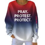 Women's Pray Protest Protect Voices Live On Print Round Neck Sweatshirt