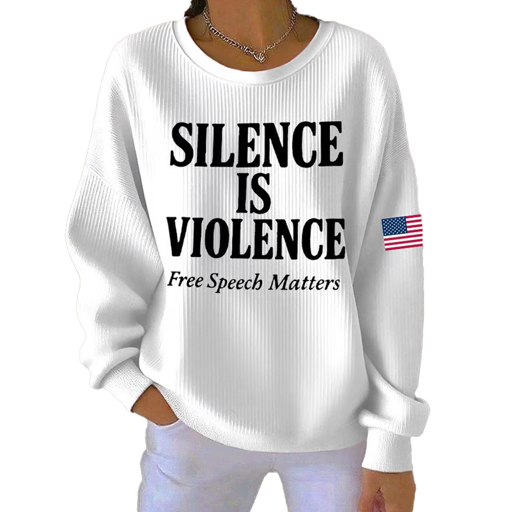 Women's Retro Silence Is Violence Free Speech Matters Print Round Neck Sweatshirt Women's Retro Silence Is Violence Free Speech Matters Print Round Neck Sweatshirt