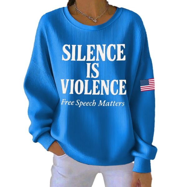 Womens Retro Silence Is Violence Free Speech Matters Print Round Neck Sweatshirt 4
