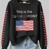 Women's This Is The Turning Point Charlie Kirk Printed Sweatshirt