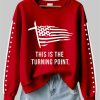 Women's This Is The Turning Point Printed Sweatshirt