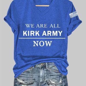 Women's We Are All Charlie Kirk Army Now R.I.P Charlie Kirk Tee