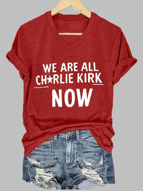 Women's We Are All Charlie Kirk Now T-shirt
