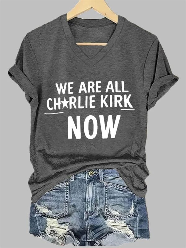 Womens We Are All Charlie Kirk Now T shirt 3