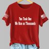 Womens You Took One We Rise As Thousands Charlie Kirk Shirt 5
