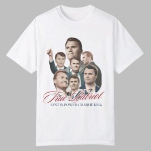 True Patriot Rest In Power Charlie Kirk Shirt 0 0