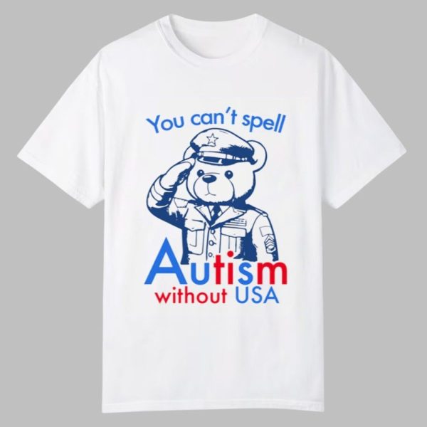 You Cant Spell Autism Without USA Shirt 0 0