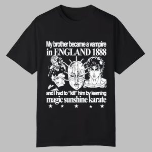 My Brother Became A Vampire In England 1888 Shirt 0 0