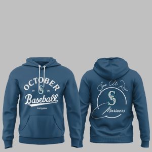 2025 Mariners October Baseball Sea Us Rise Hoodie 1