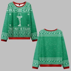 Fra-gee-lay That Must Be Italian Ugly Sweater 2025 Christmas