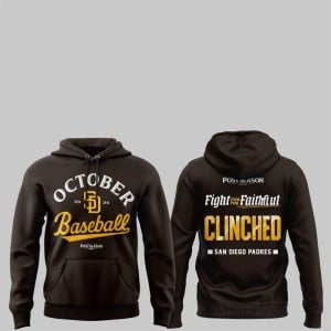 2025 Padres October Baseball Fight For The Faithful Clinched Hoodie 1