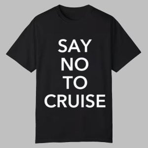 Samay Raina Say No To Cruise Shirt 0 0