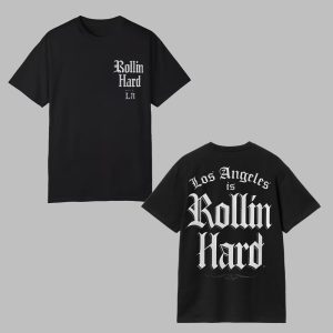 2025 Los Angeles Is Rollin Hard Shirt 0 0