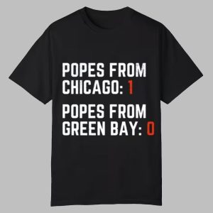 Popes From Chicago 1 Popes From Green Bay 0 Shirt 0 0