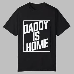 Elon Musk Daddy Is Home Shirt 0 0