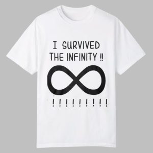 I Survived The Infinity Shirt 0 0