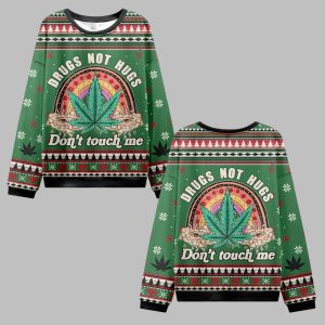 2025 Christmas Drugs Not Hugs Don't Touch Me Ugly Christmas Sweater