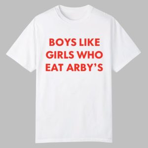Boys Like Girls Who Eat Arby's Shirt