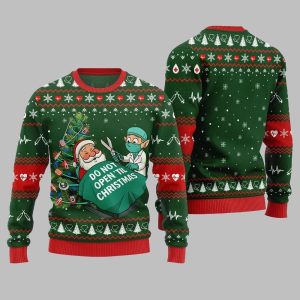 2025 Christmas Nurse Do Not Open'til Christmas Ugly Christmas Sweater