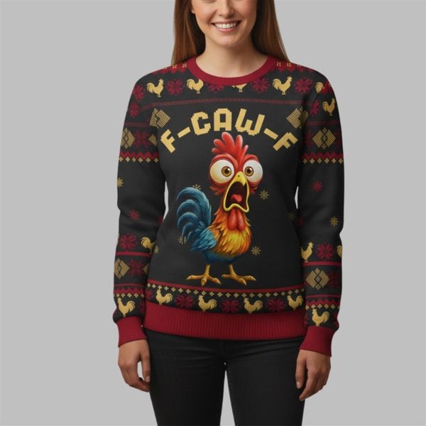 1 2025 Christmas Chicken F Caw F Ugly Christmas Sweater