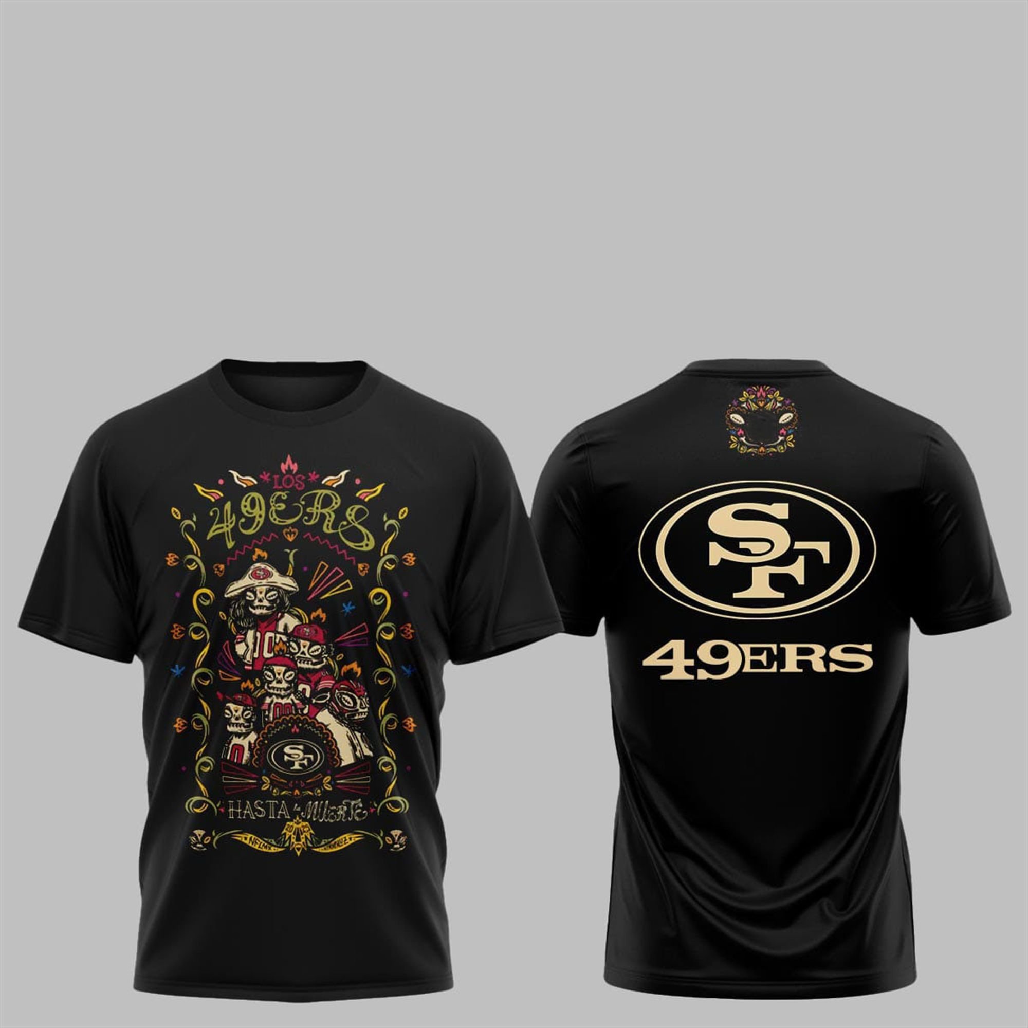 1 2025 SF 49ers Hasta la Muerte Shirt 1 2025 SF 49ers Hasta la Muerte Shirt
