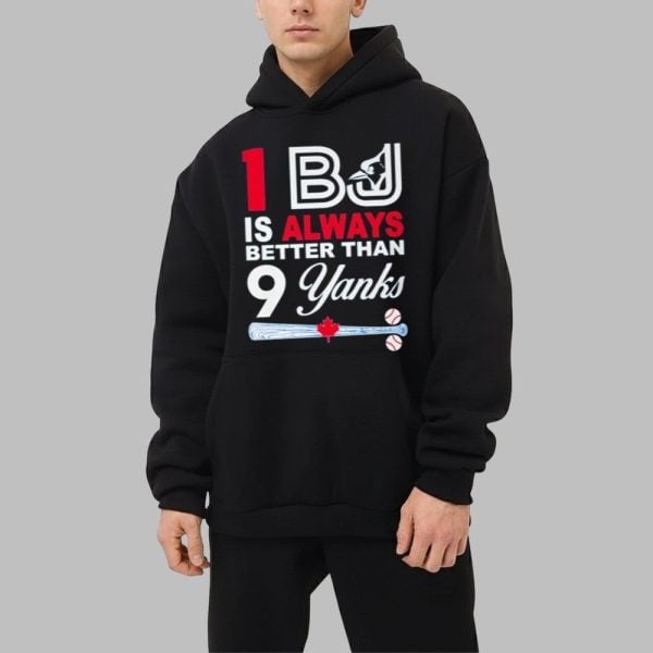 1 BJ Is Always Better Than 9 Yanks Shirt 2 1