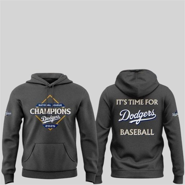 16 Dodgers 2025 NL Chammpions Its Time For Doders Baseball Hoodie