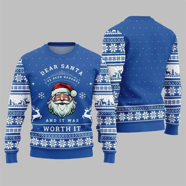 2025 Christmas Dear Santa Ive Been Naughty And It Was Worth It Ugly Sweater 4