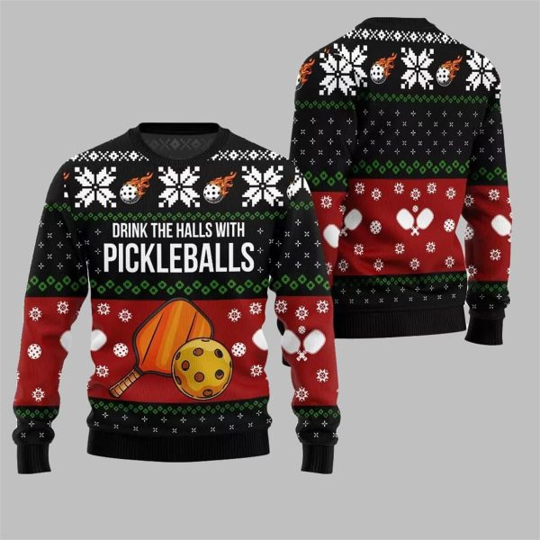 2025 Christmas Drink The Halls With Pickleballs Ugly Sweater 4