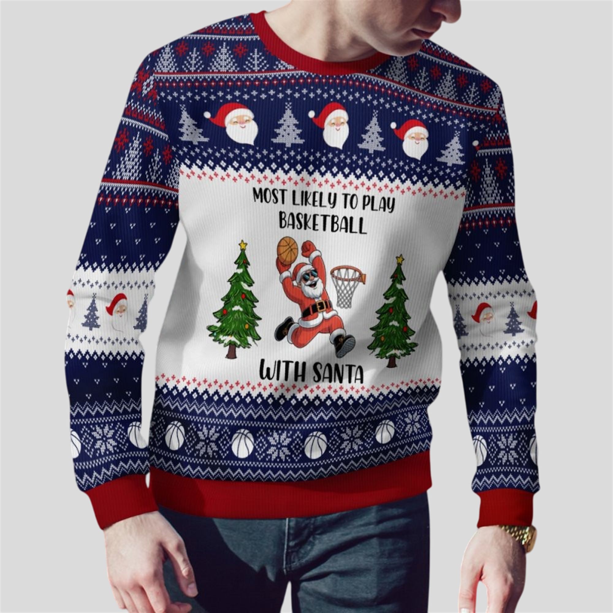 2025 Christmas Most Likely To Play Basketball With Santa Ugly Sweater 2 2025 Christmas Most Likely To Play Basketball With Santa Ugly Sweater 2