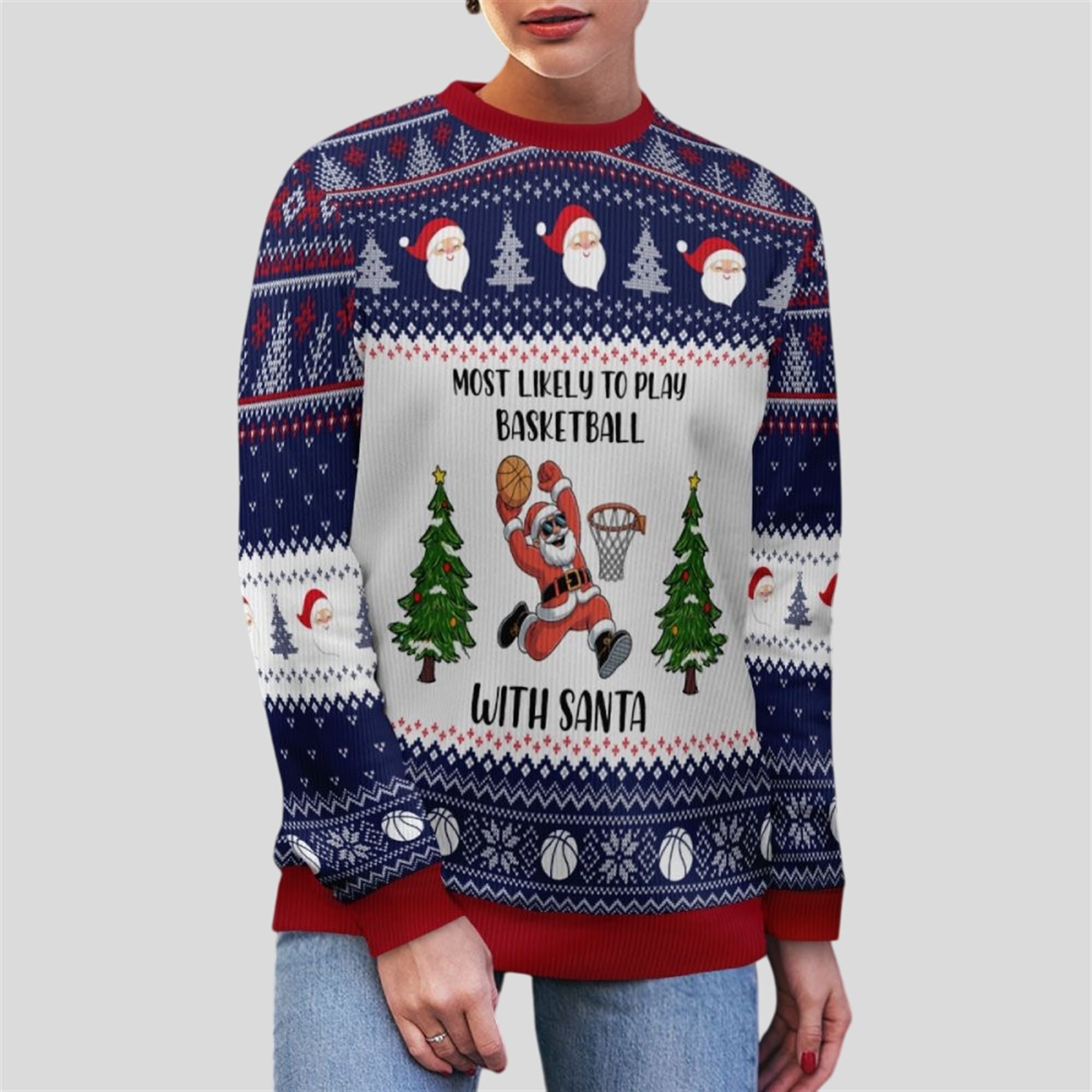 2025 Christmas Most Likely To Play Basketball With Santa Ugly Sweater 3 2025 Christmas Most Likely To Play Basketball With Santa Ugly Sweater 3