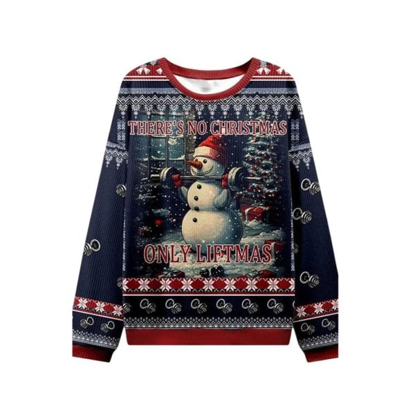 2025 Christmas No Christmas Only Liftmas Ugly Sweater 1 2