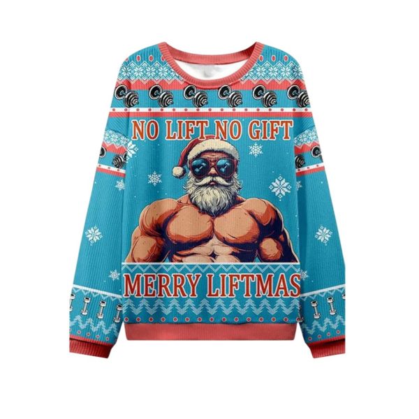 2025 Christmas No Lift No Gift Ugly Sweater 1 2