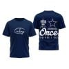 2025 Cowboys Once Before I Die Shirt 1 2