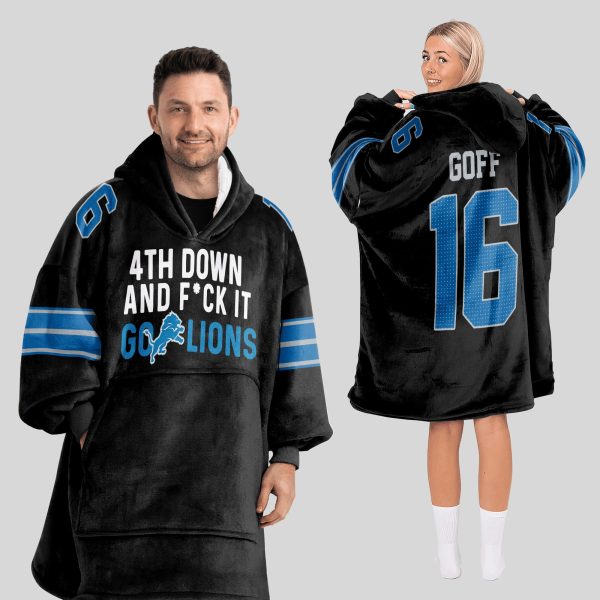2025 Goff 16 4TH Down And Fuck It Go Lions Blanket Hoodie 4