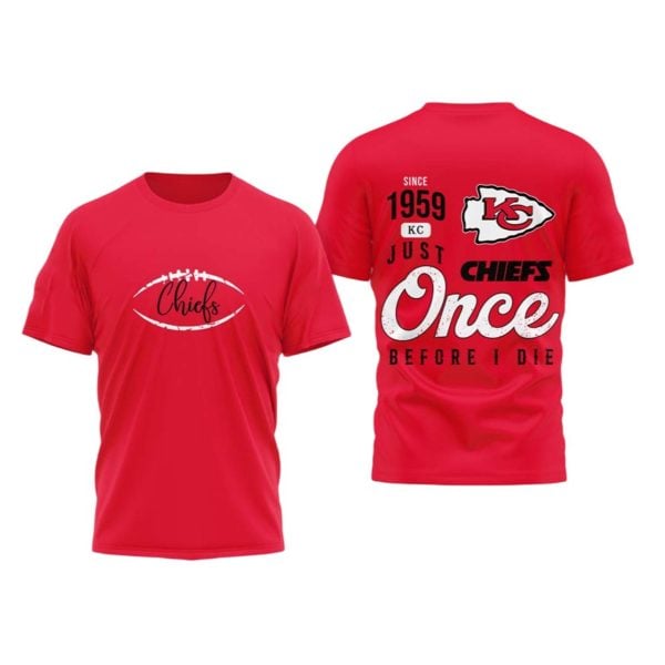 2025 KC Chiefs Once Before I Die Shirt 1 2