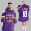 2025 Minnesota On Sundays We Wear Purple Blanket Hoodie 6 2025 Minnesota On Sundays We Wear Purple Blanket Hoodie 2