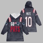 2025 New England Go Pats 10 Maye Blanket Hoodie