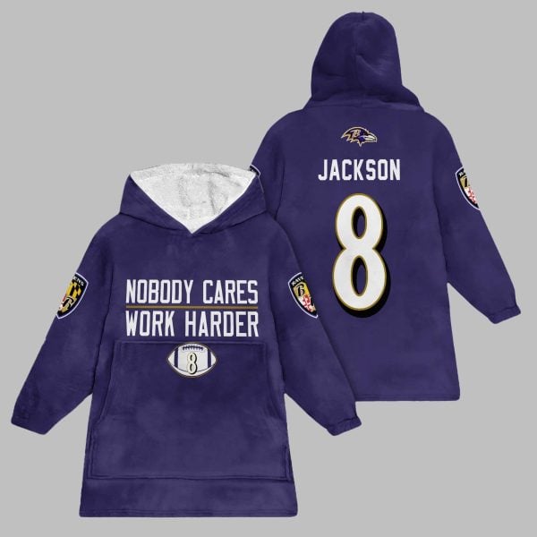 2025 Ravens Nobody Cares Work Harder Blanket Hoodie 1