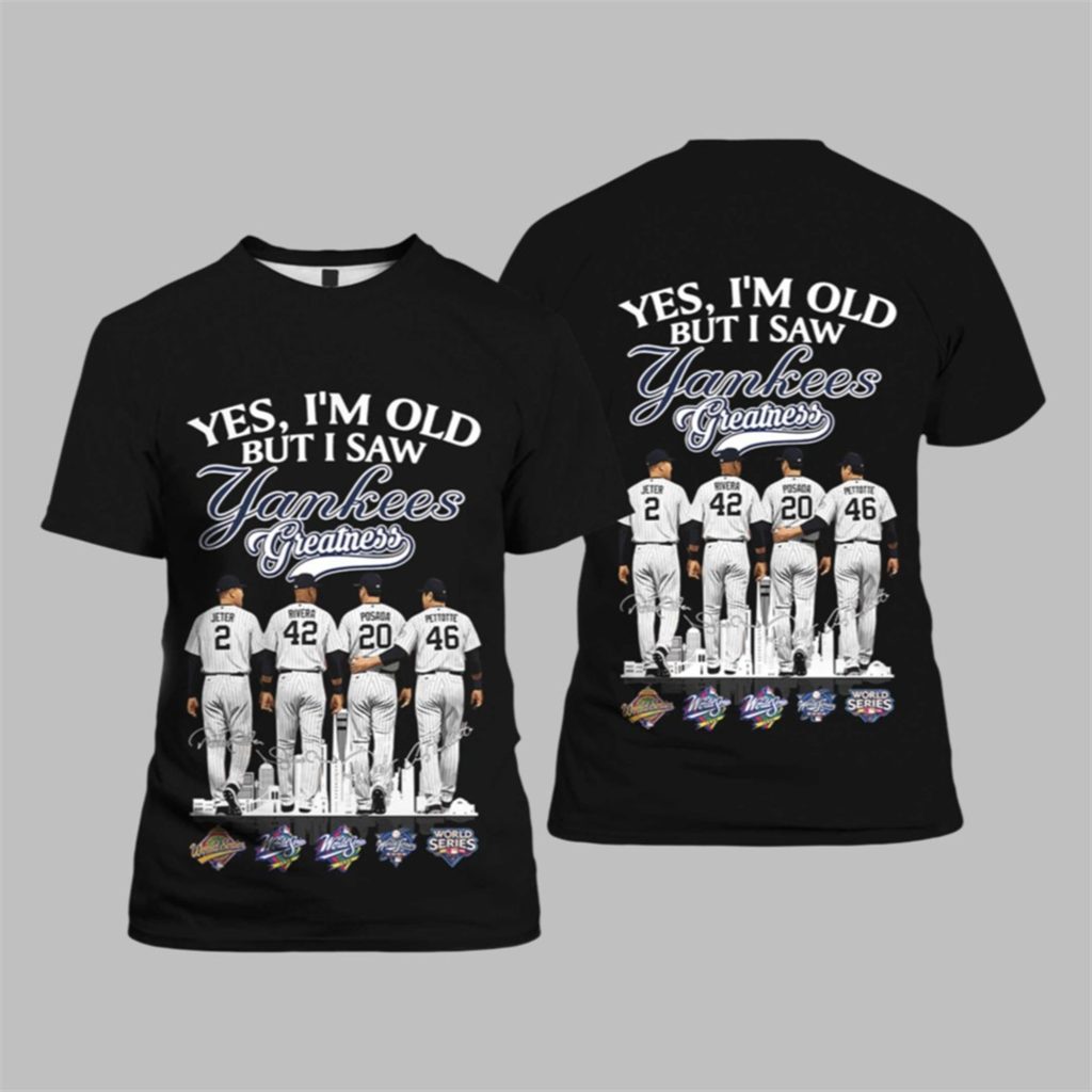 2025 Yes I'm Old But I Saw Yankees Greatness Shirt 2 2025 Yes Im Old But I Saw Yankees Greatness Shirt 1 1