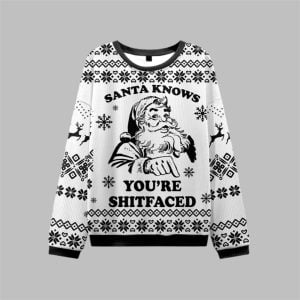 2025 Christmas Santa Knows You're Shitfaced Ugly Sweater