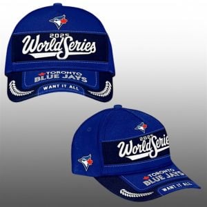 Blue Jays World Series 2025 Want It All Cap 1 1