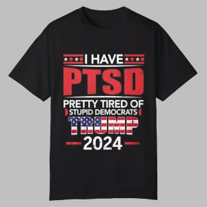 Trump Supporter Pretty Tired Of Stupid Democrats Shirt 0 0