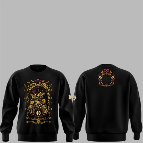 7 Steelers 2025 Hasta la Muerte Sweatshirt