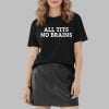 All Tits No Brains Shirt 2 2
