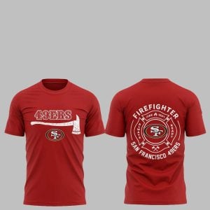 0 SF 49ers Firefighter Application Day 2025 Shirt