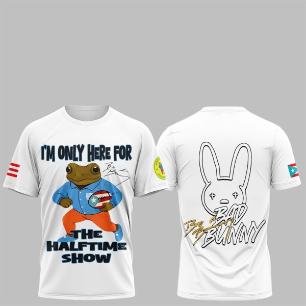 Bad Bunny Im Only Here For The Halftime Show Shirt 2