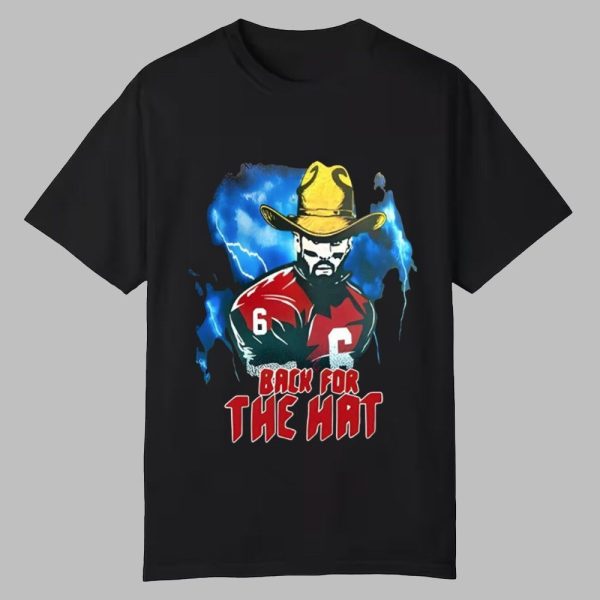 Baker Mayfield Back For The Hat Shirt 0 0