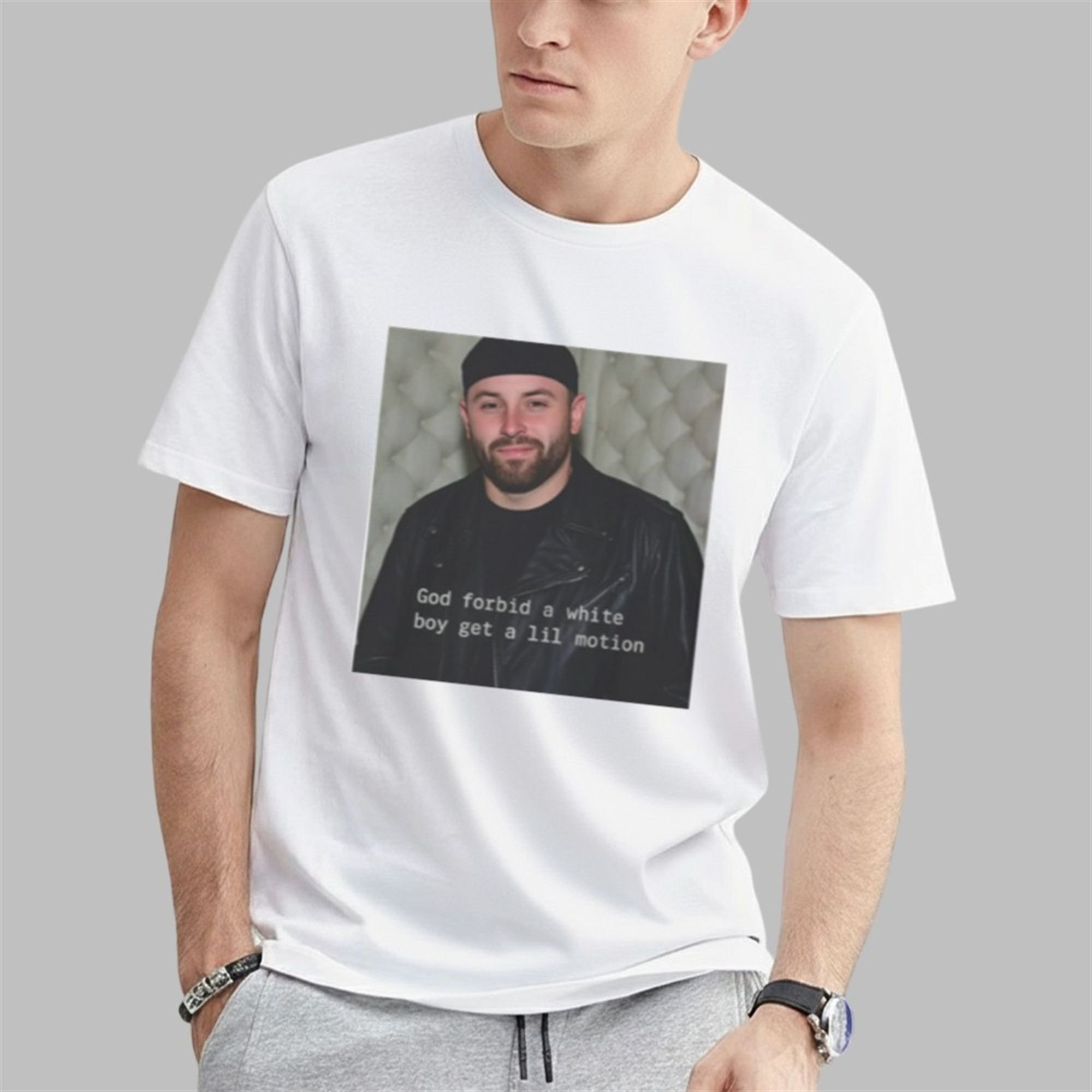 Baker Mayfield God Forbid A White Boy Get A Lil Motion Shirt 0 1 Baker Mayfield God Forbid A White Boy Get A Lil Motion Shirt 0 1